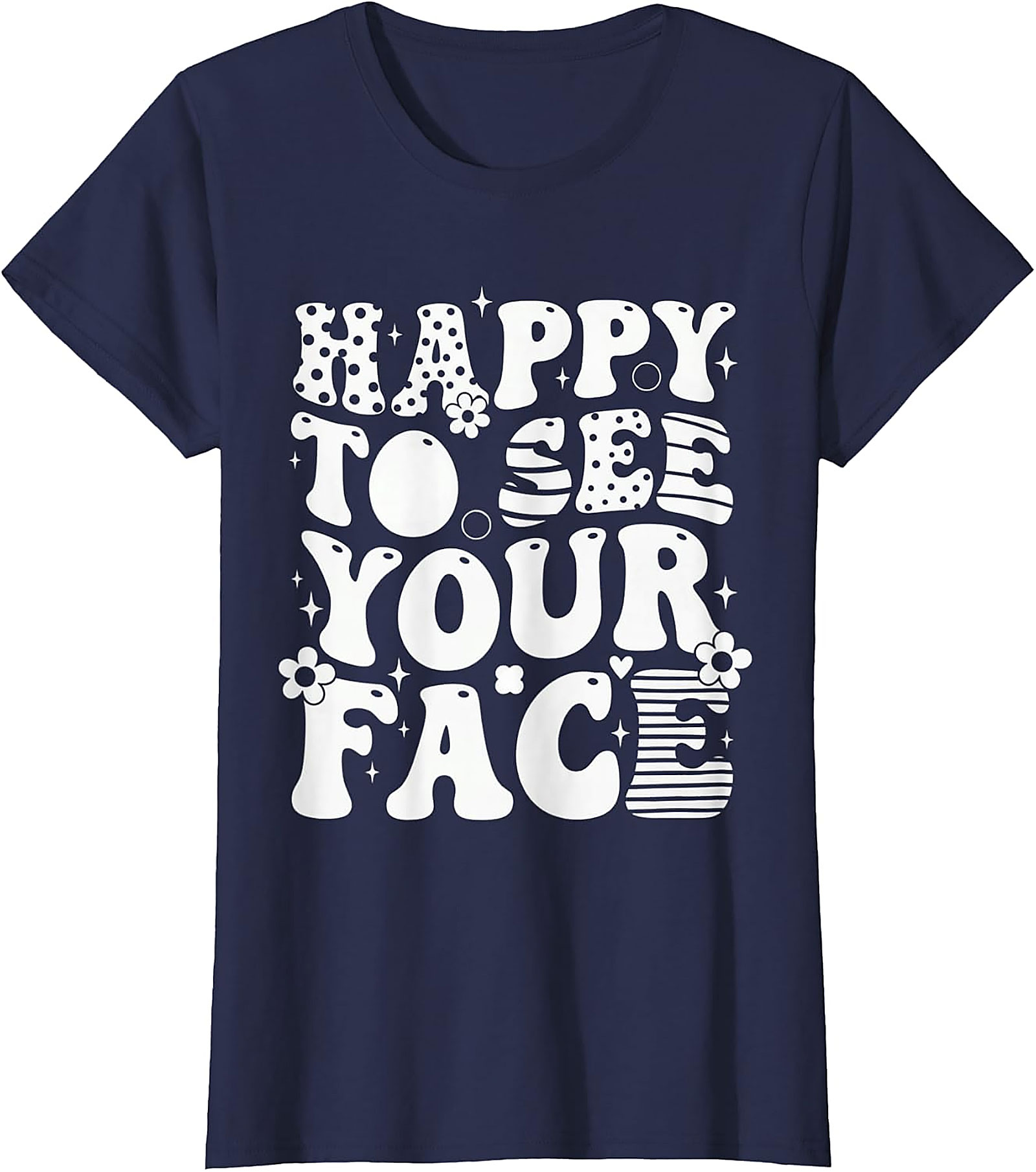 Happy to See Your Face T-Shirt | Retro Teacher Tee