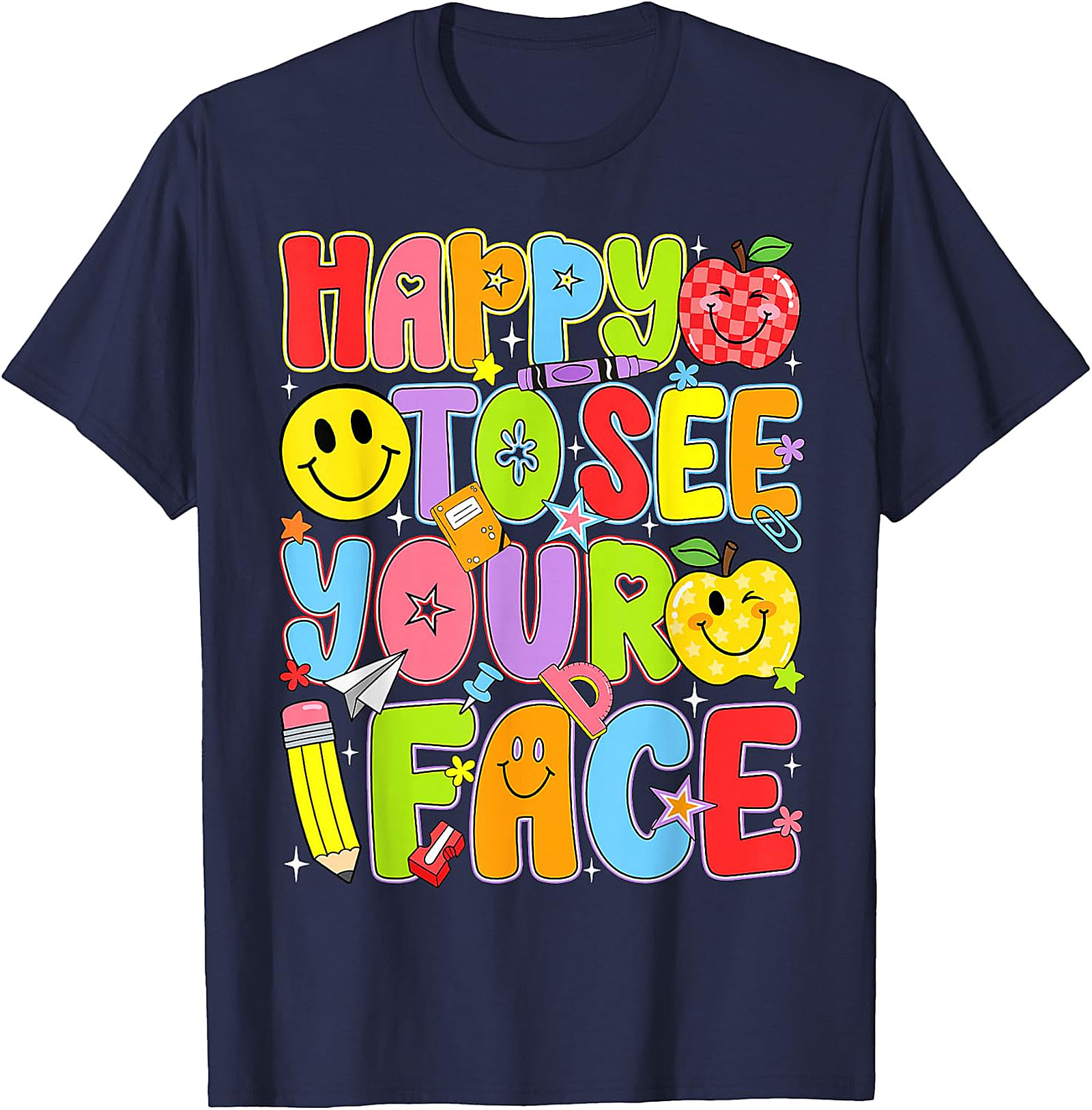 Happy to See Your Face Teacher T-Shirt | Back to School Tee
