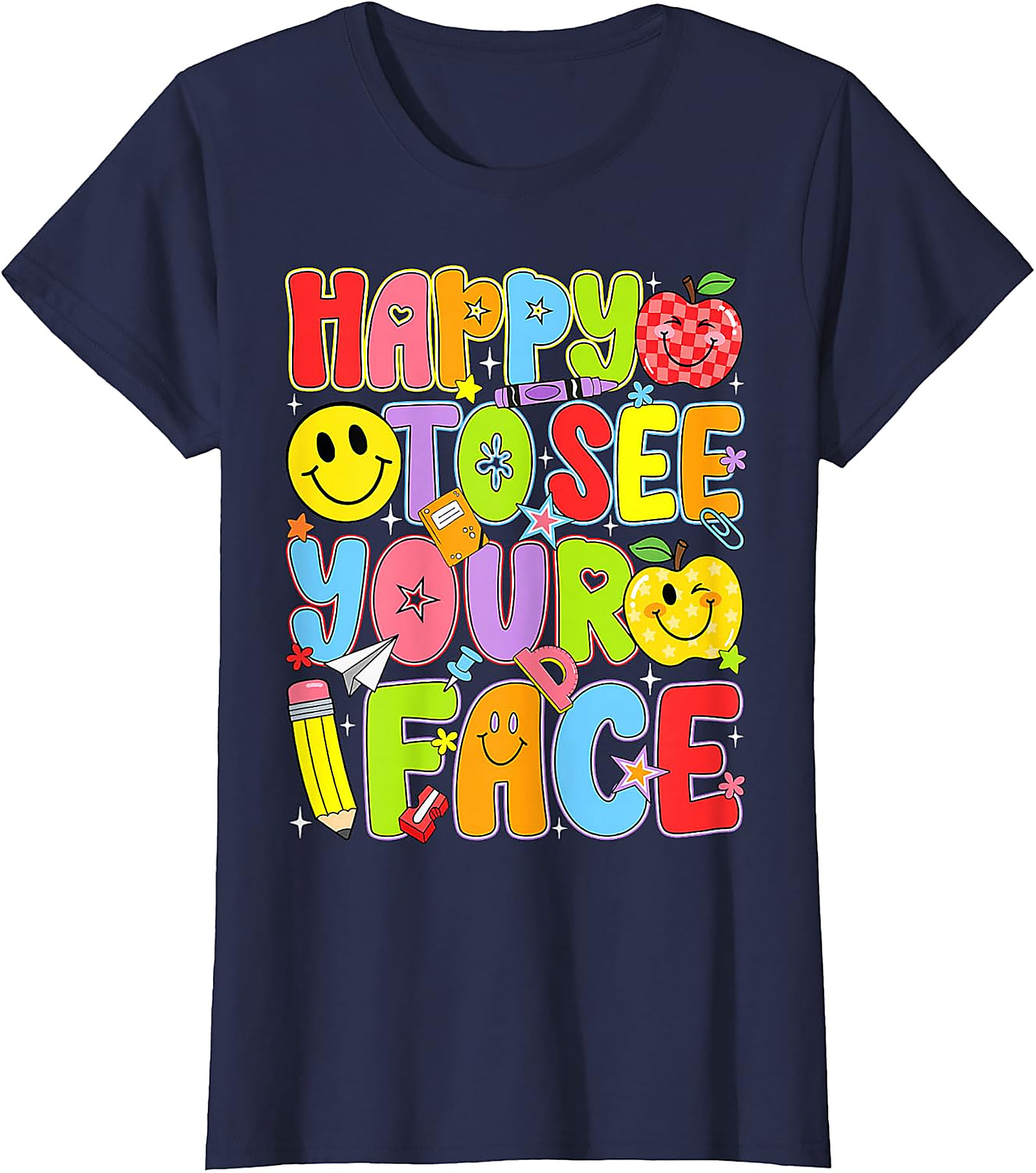 Happy to See Your Face Teacher T-Shirt | Back to School Tee