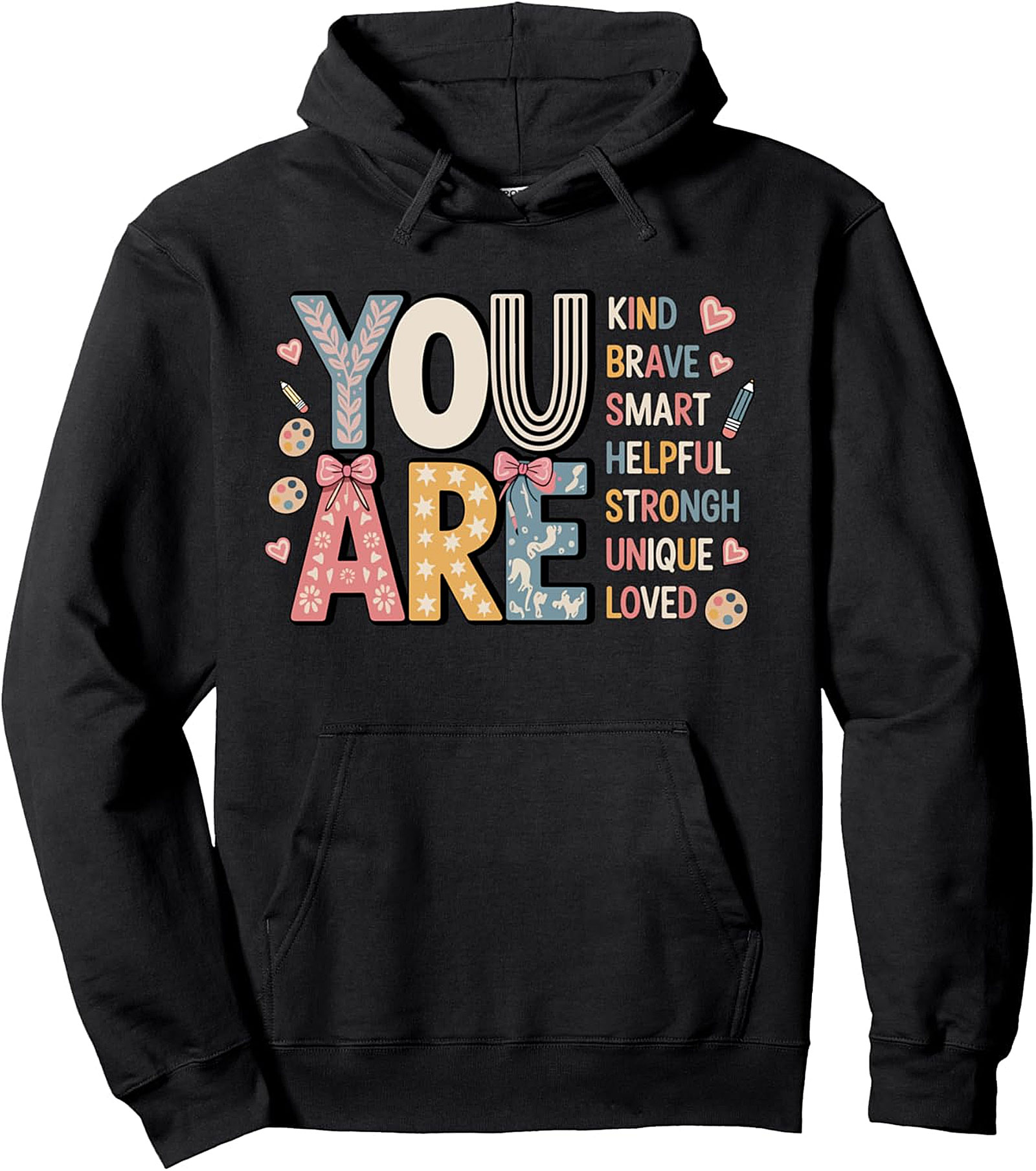 YOU ARE" Kind Words Pullover Hoodie | Back to School