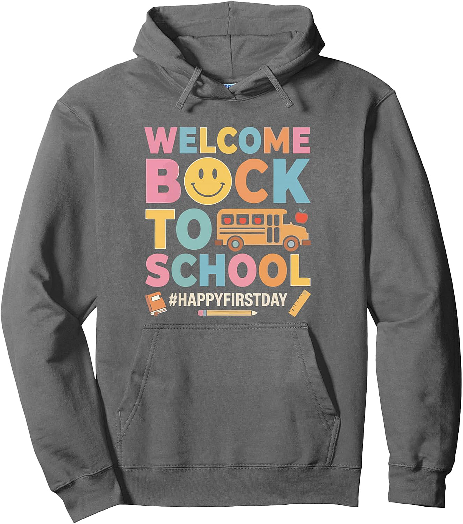 Welcome Back to School Happy First Day Pullover Hoodie