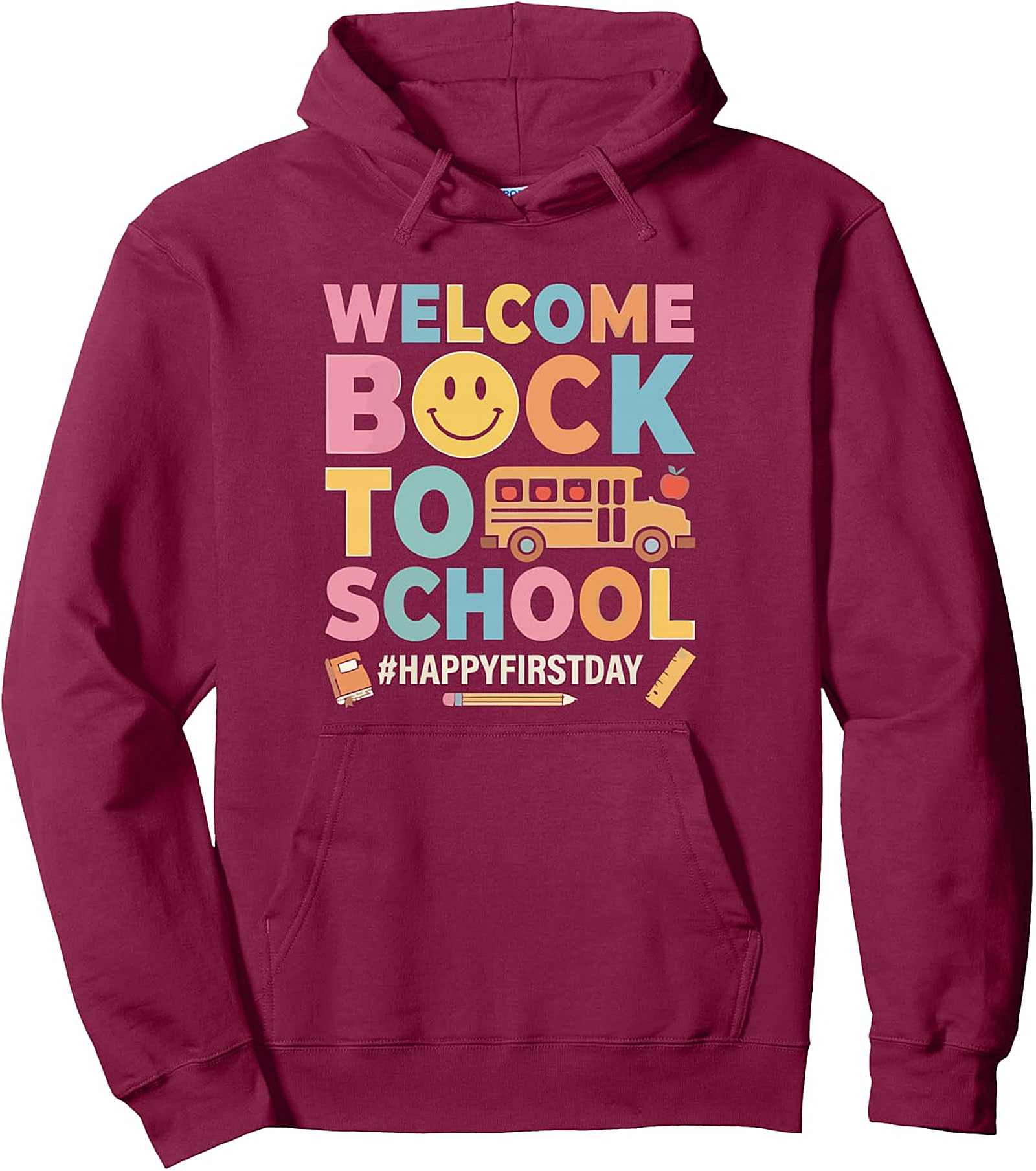 Welcome Back to School Happy First Day Pullover Hoodie