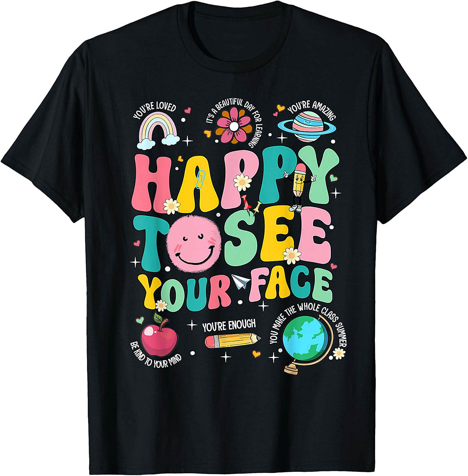 Happy to See Your Face Teacher T-Shirt | Back to School Tee