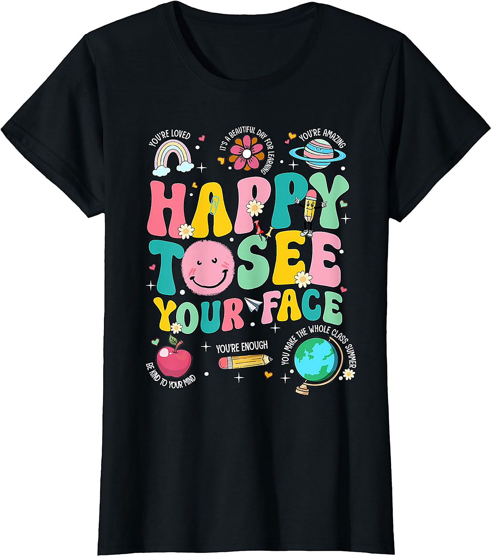 Happy to See Your Face Teacher T-Shirt | Back to School Tee