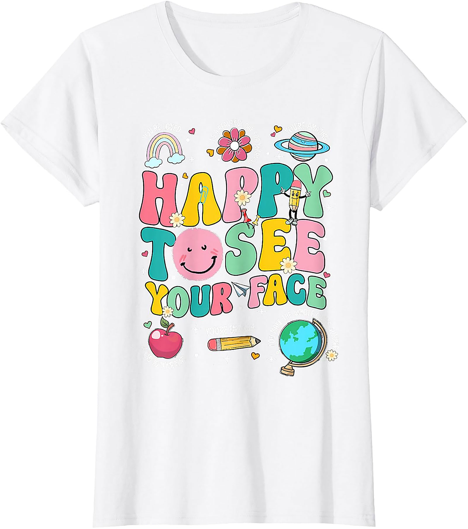 Happy to See Your Face Teacher T-Shirt | Back to School Tee