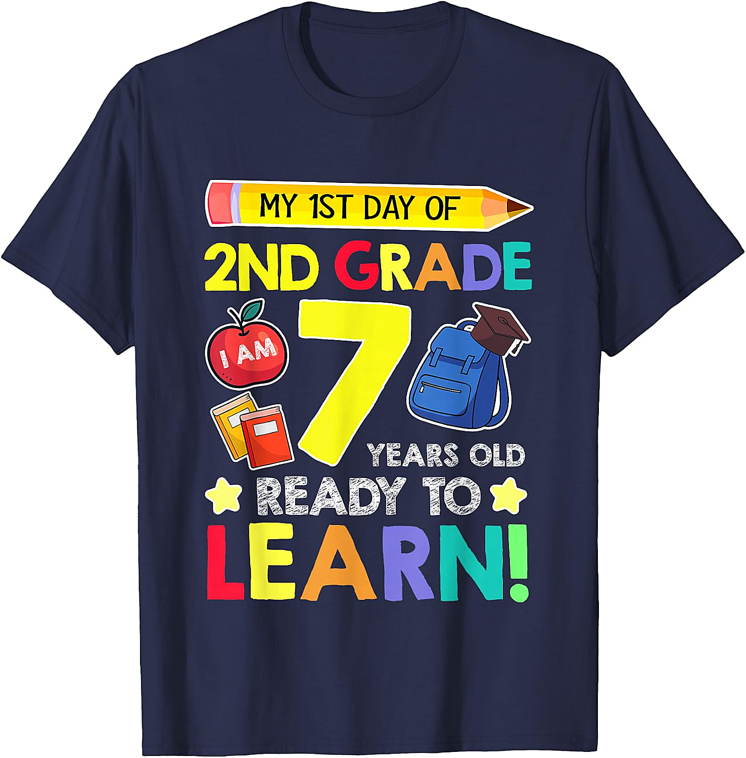  2nd Grade First Day T-Shirt 7 Years Old Ready to Learn