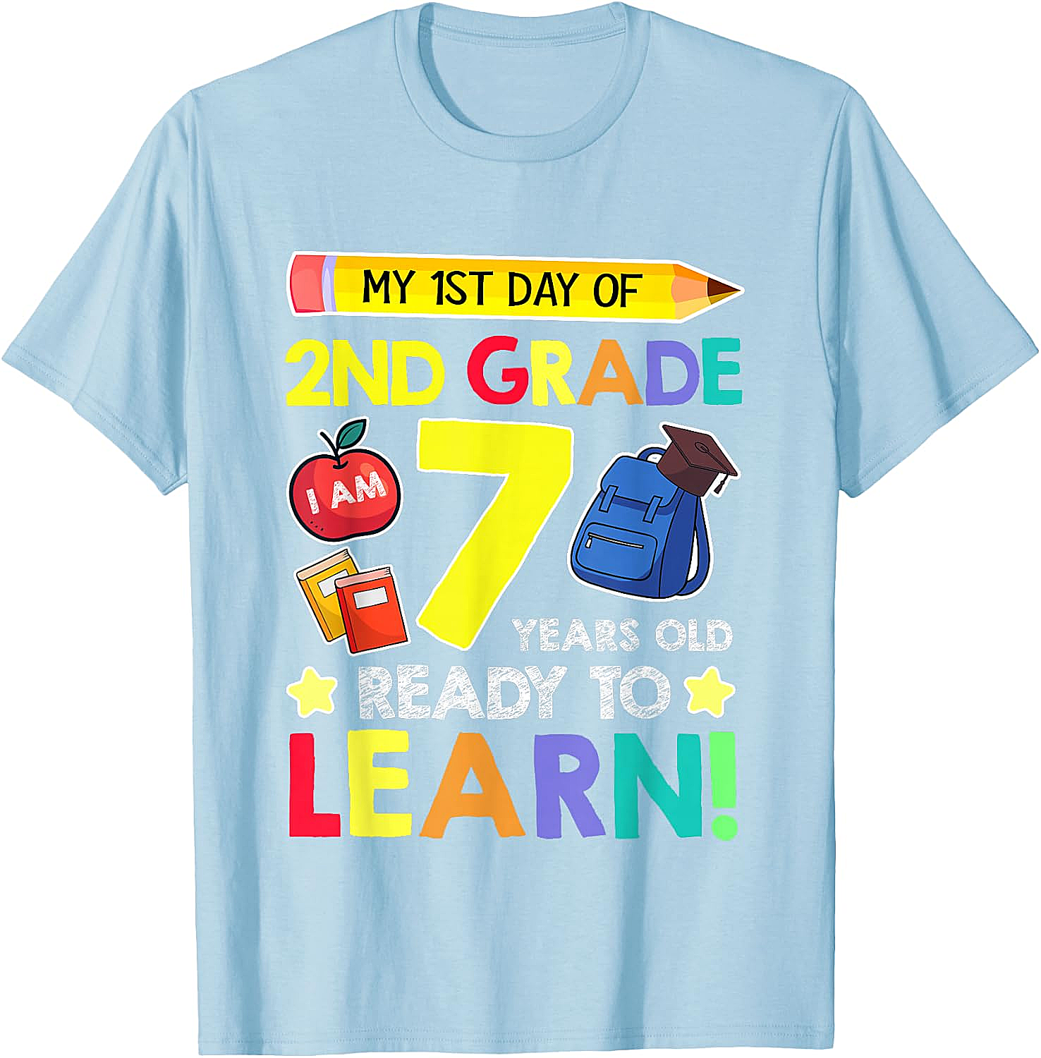  2nd Grade First Day T-Shirt 7 Years Old Ready to Learn