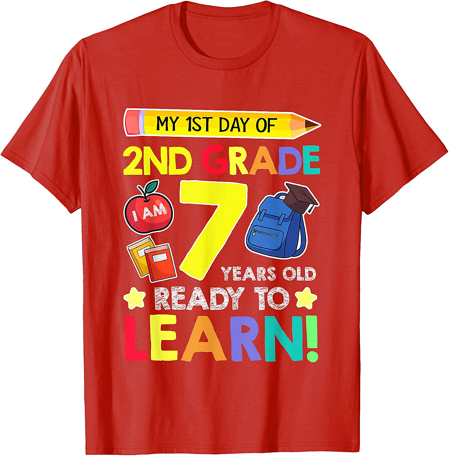  2nd Grade First Day T-Shirt 7 Years Old Ready to Learn