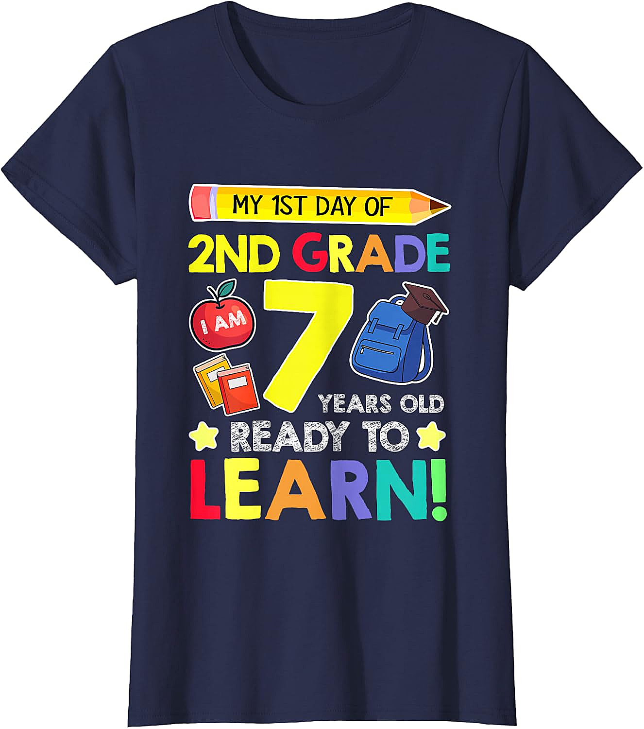  2nd Grade First Day T-Shirt 7 Years Old Ready to Learn