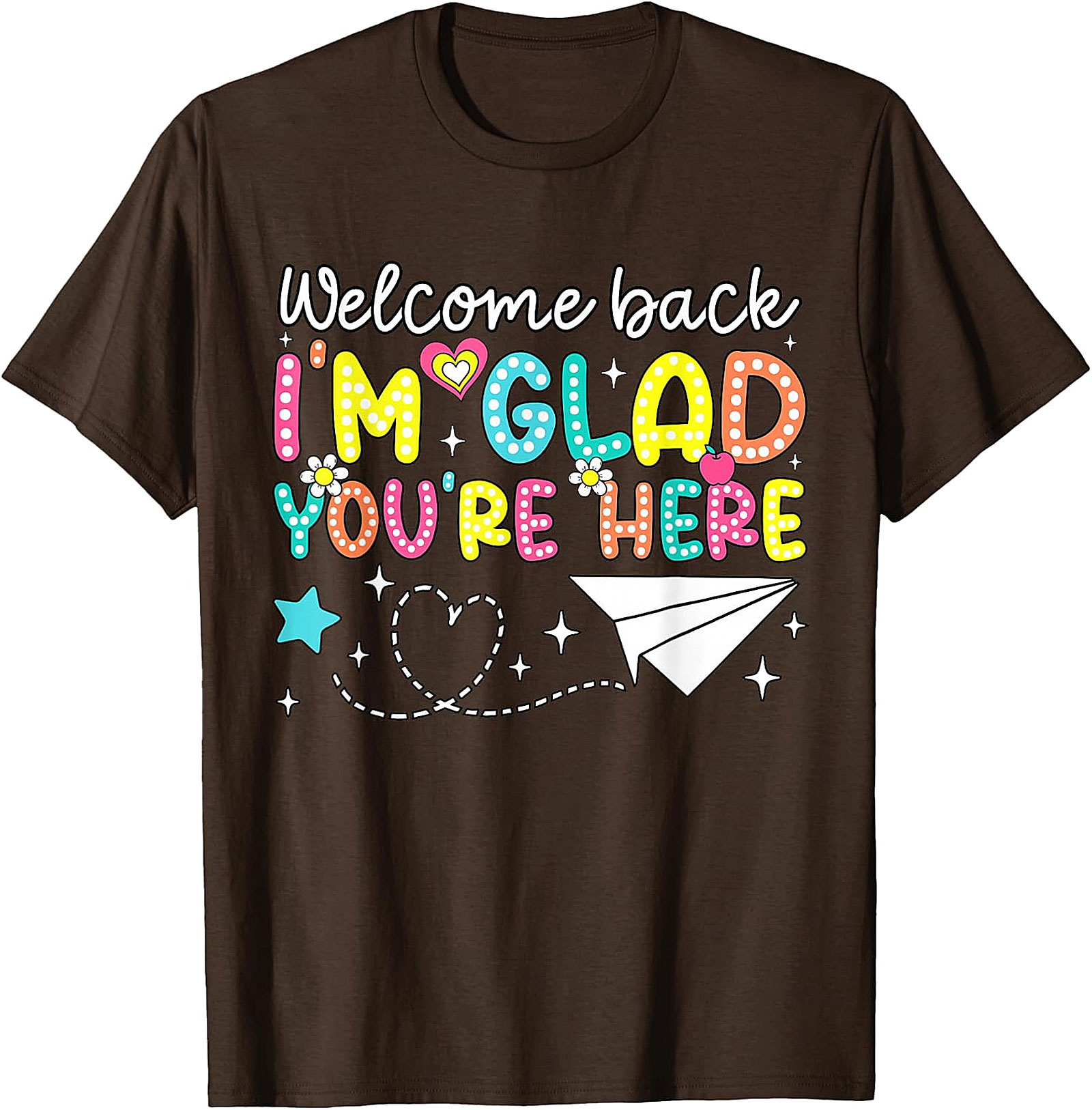 Welcome Back Teacher T-Shirt | Glad You're Here Tee