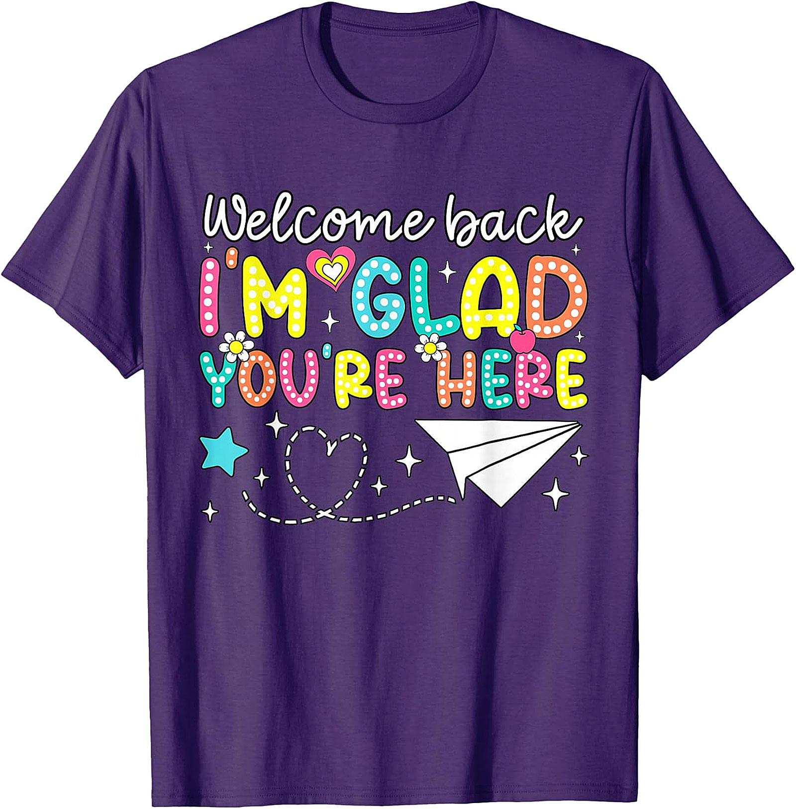 Welcome Back Teacher T-Shirt | Glad You're Here Tee