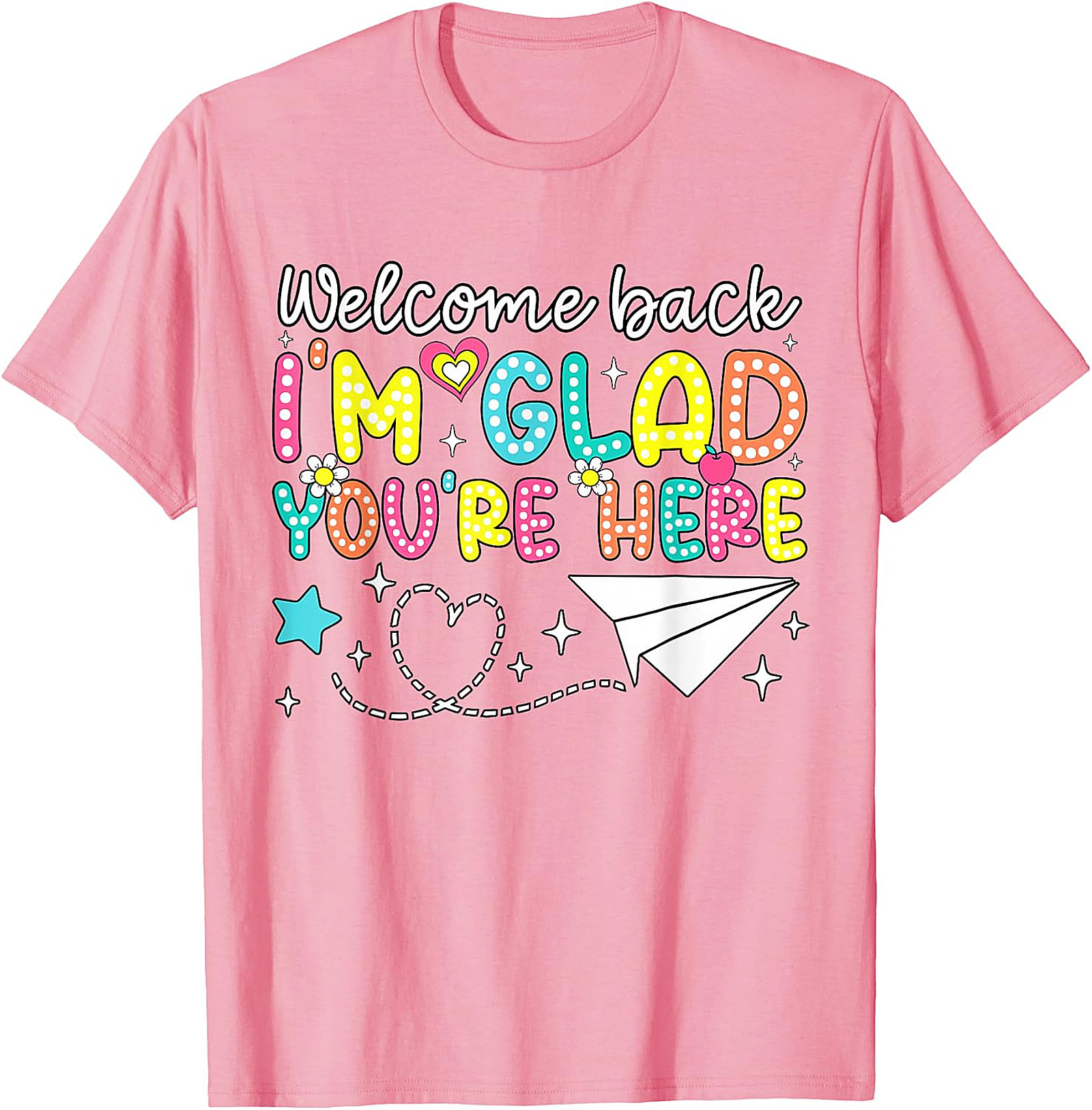 Welcome Back Teacher T-Shirt | Glad You're Here Tee
