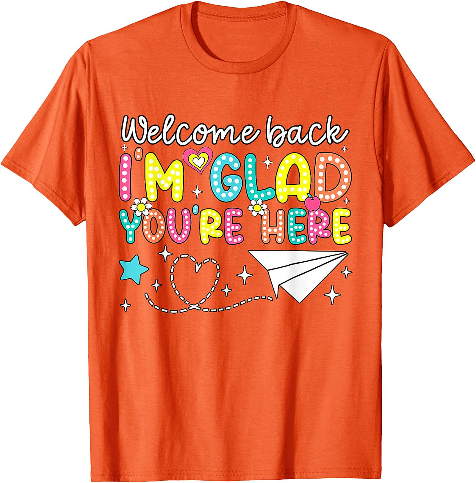 Welcome Back Teacher T-Shirt | Glad You're Here Tee