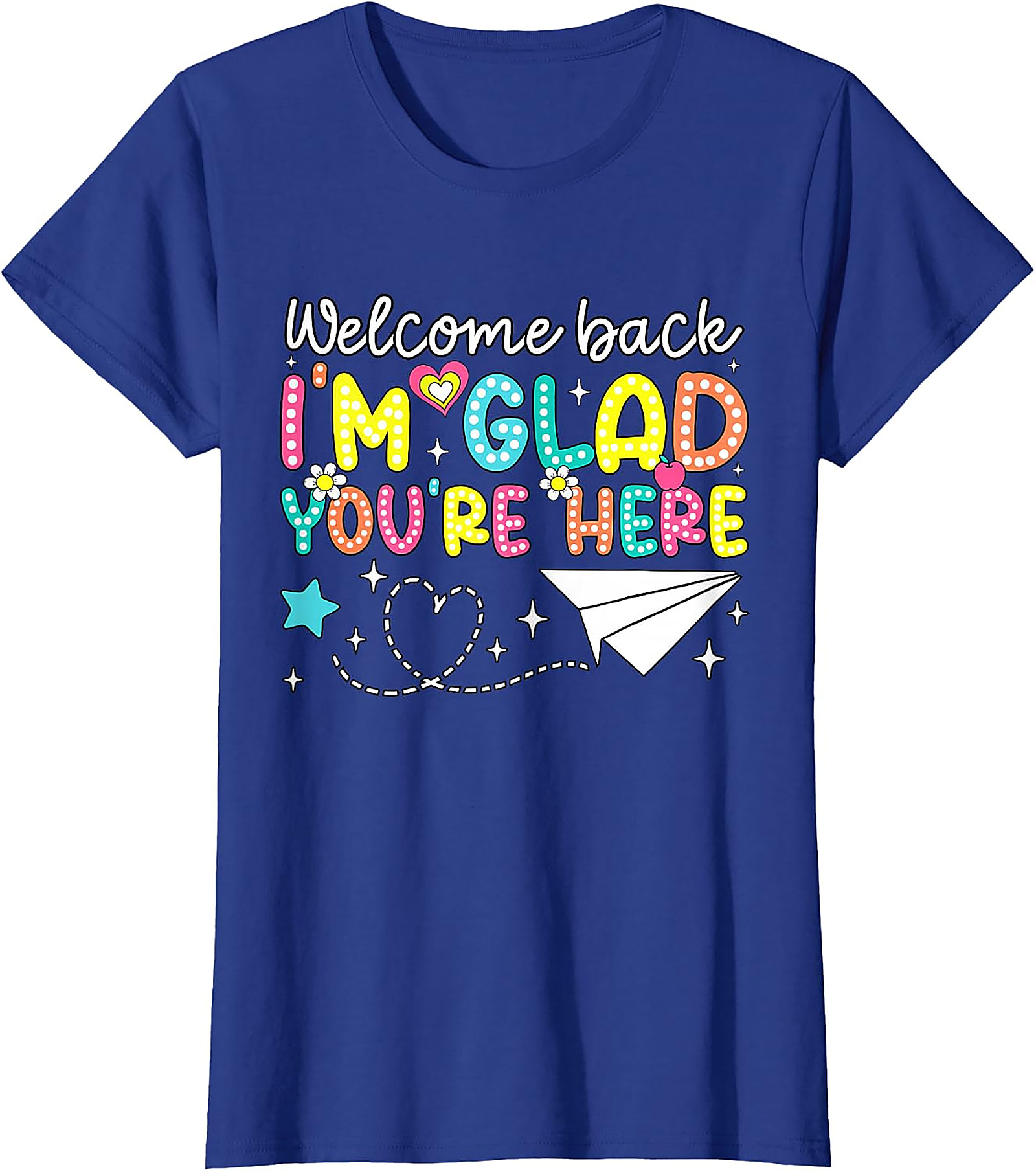Welcome Back Teacher T-Shirt | Glad You're Here Tee