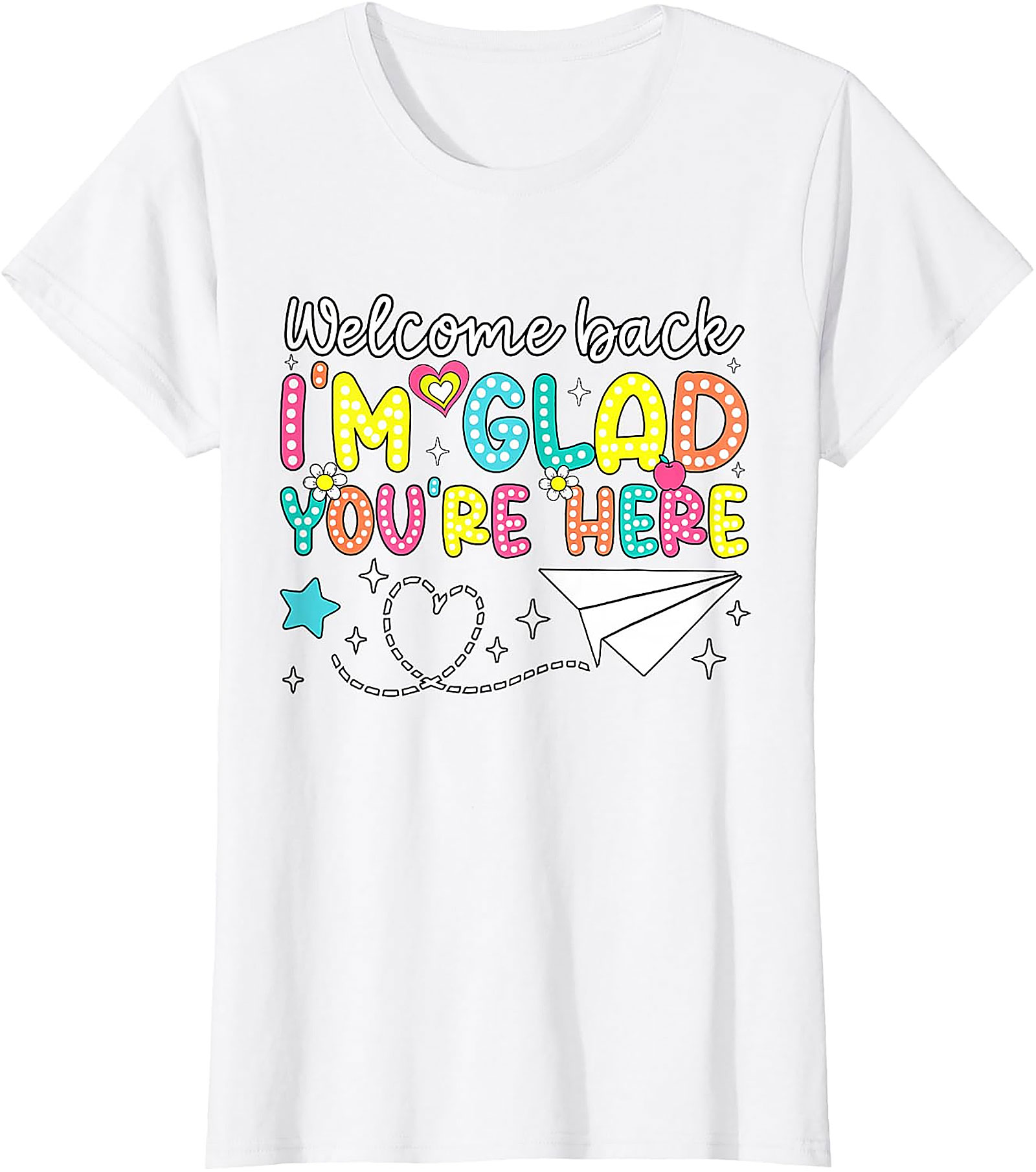 Welcome Back Teacher T-Shirt | Glad You're Here Tee