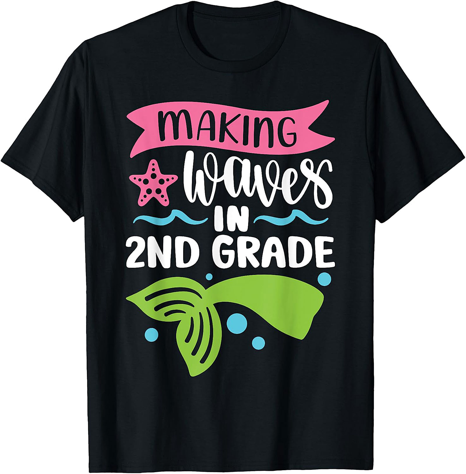 Making Waves in 2nd Grade T-Shirt | Mermaid School Tee