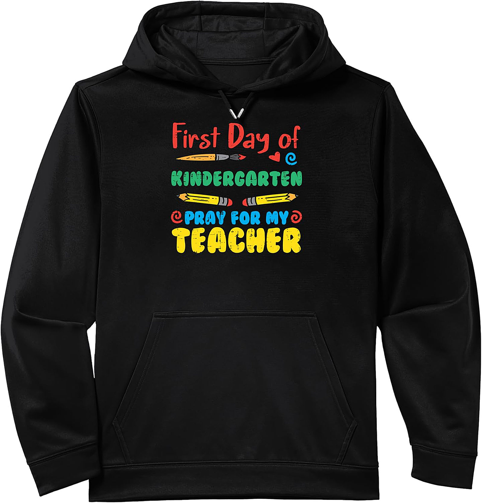 Funny First Day Kindergarten Hoodie | Pray For My Teacher