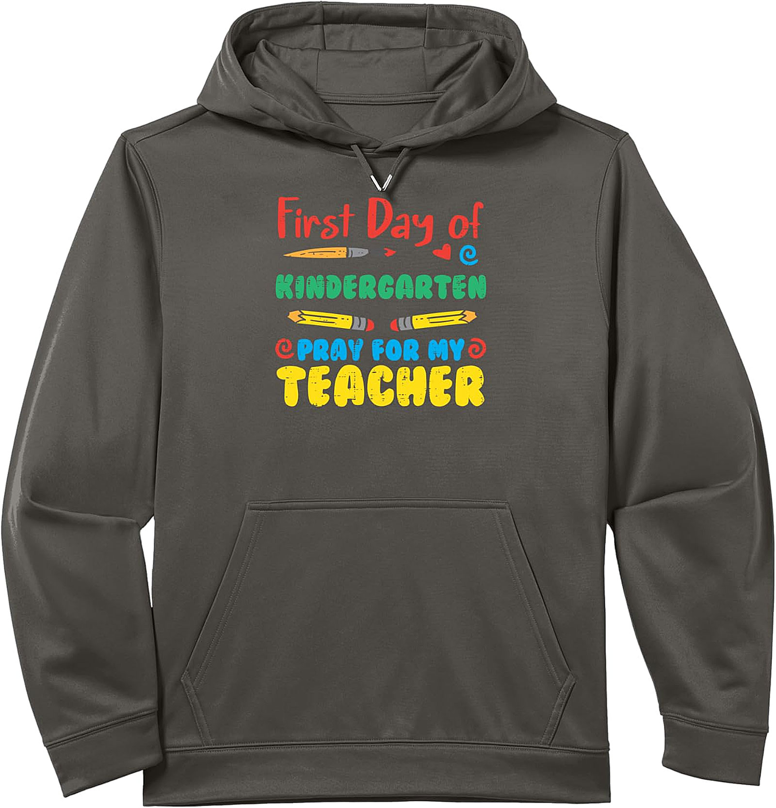 Funny First Day Kindergarten Hoodie | Pray For My Teacher
