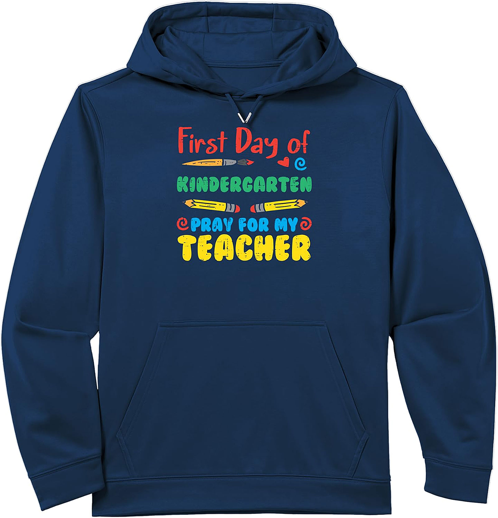Funny First Day Kindergarten Hoodie | Pray For My Teacher