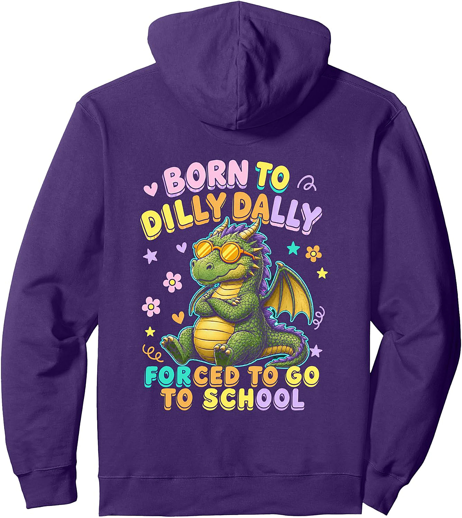 Born To Dilly Dally Dragon Pullover Hoodie - Back To School