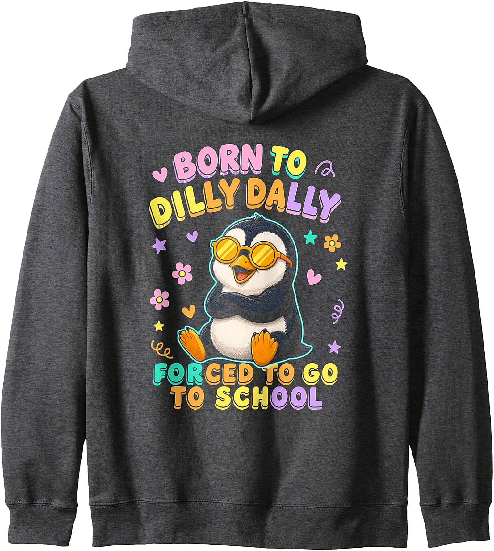 Born To Dilly Dally Dragon Pullover Hoodie | Back To School Fun