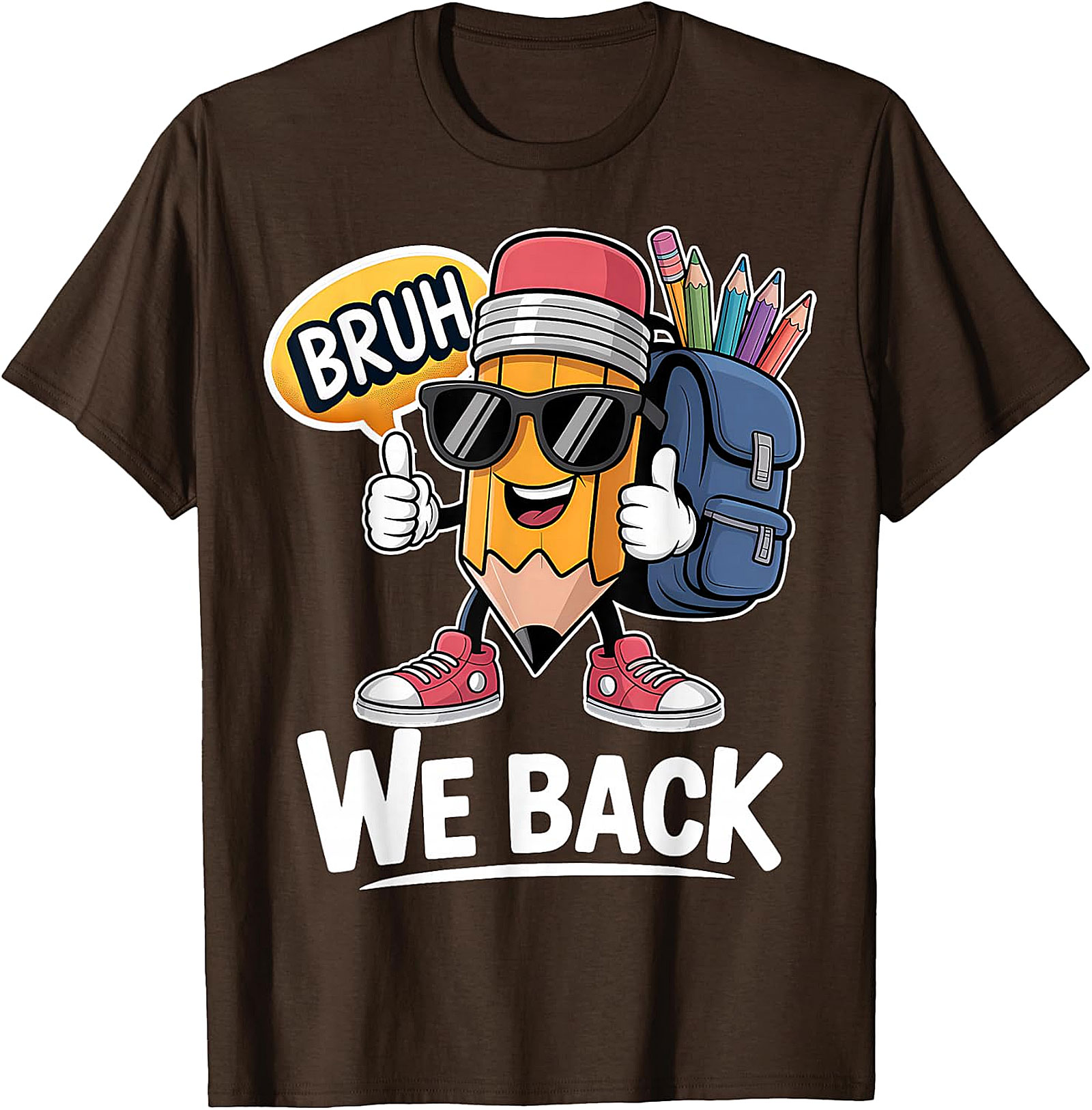Bruh We Back Pencil Back to School T-Shirt