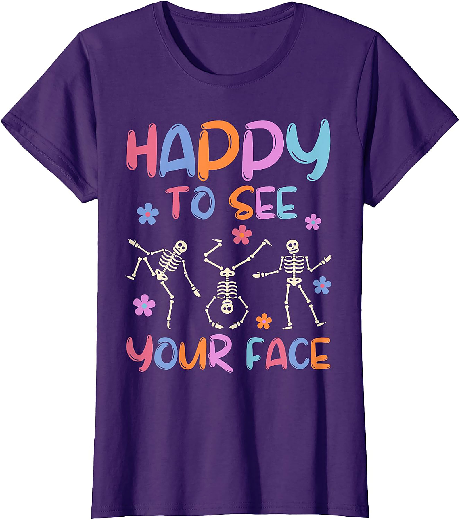 Happy To See Your Face Teacher T-Shirt | Funny Skeleton Tee