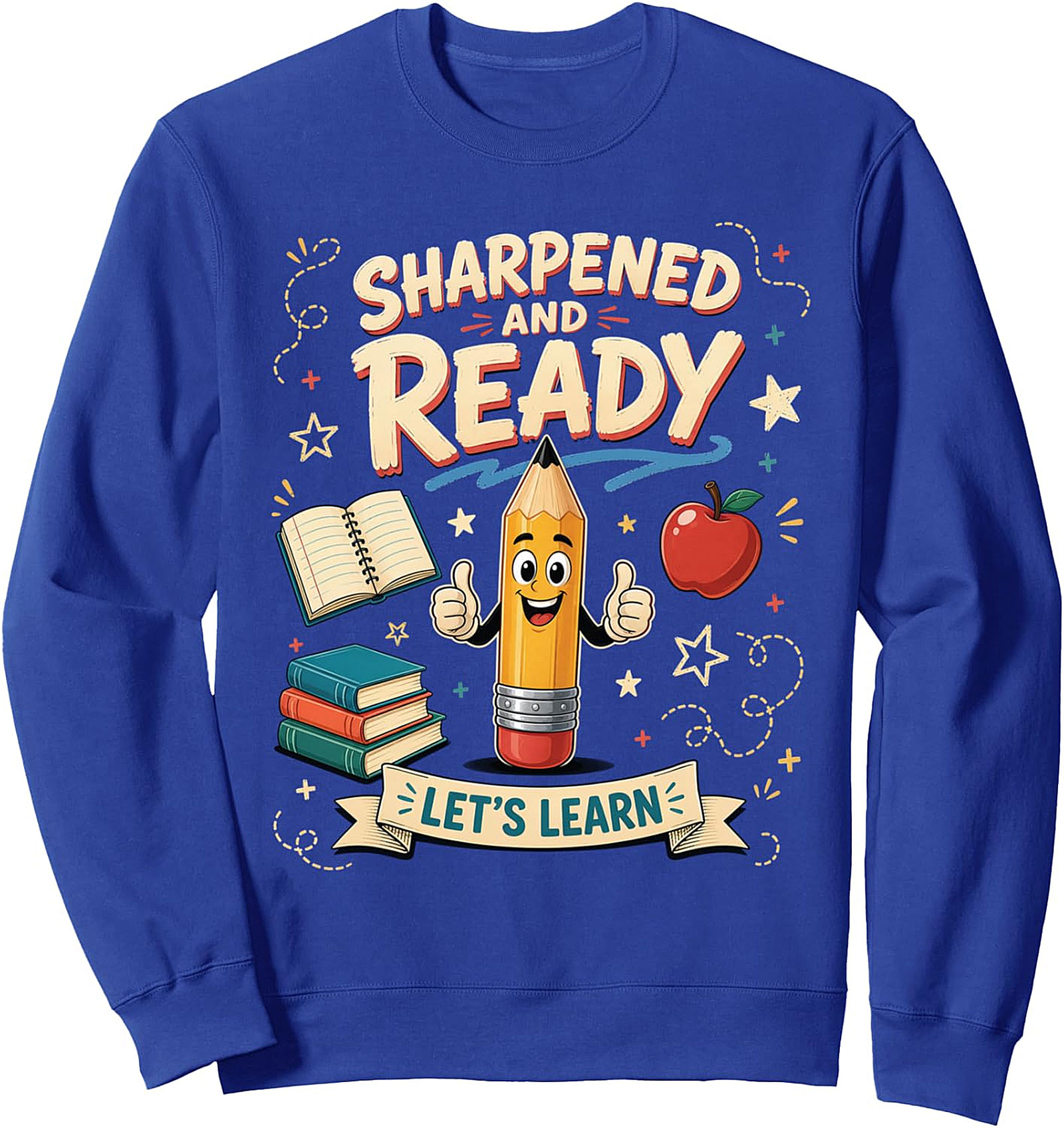 Sharpened & Ready Let's Learn Pencil Sweatshirt