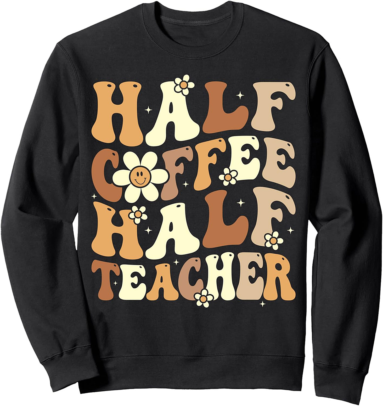 Funny Teacher Half Coffee Half Teacher Sweatshirt | Cozy Crewneck