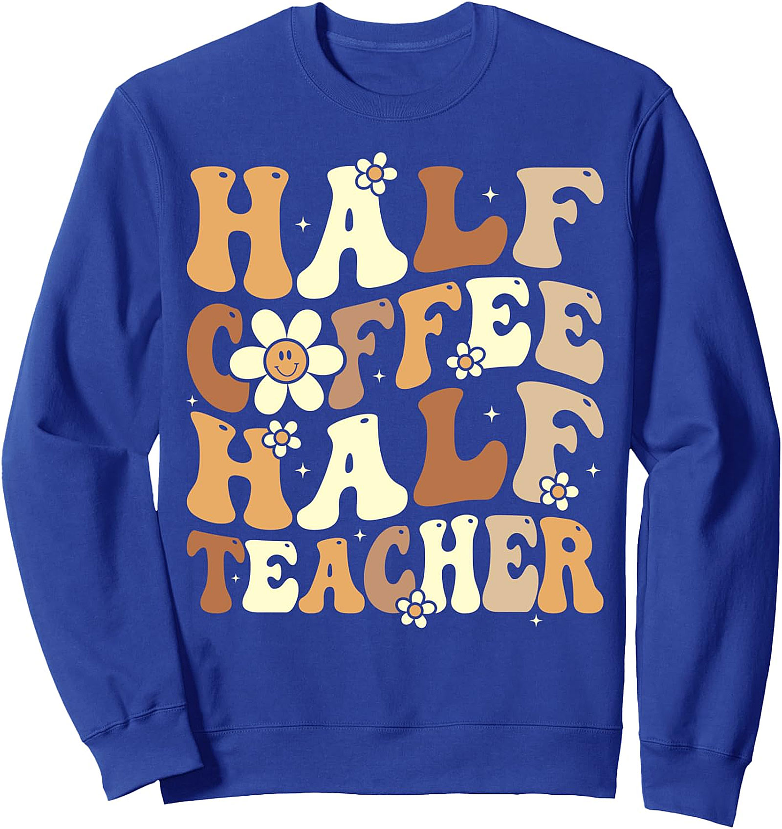 Funny Teacher Half Coffee Half Teacher Sweatshirt | Cozy Crewneck