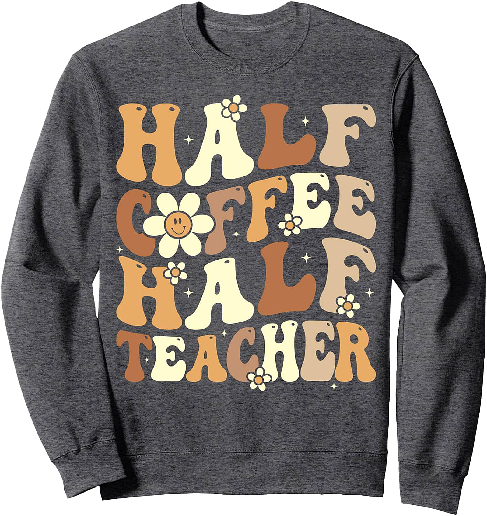 Funny Teacher Half Coffee Half Teacher Sweatshirt | Cozy Crewneck