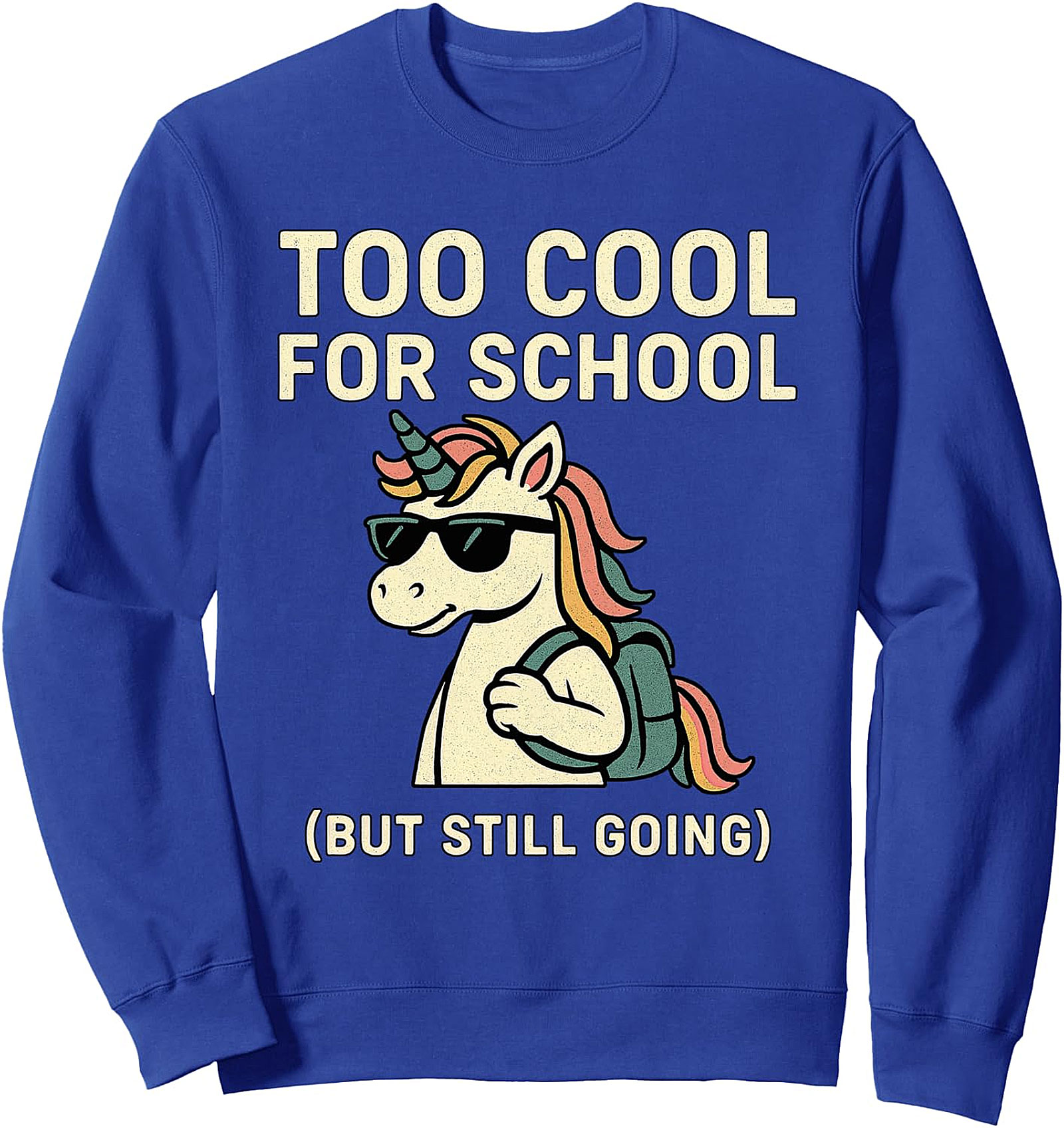 Too Cool Unicorn Sweatshirt | Back to School Humor