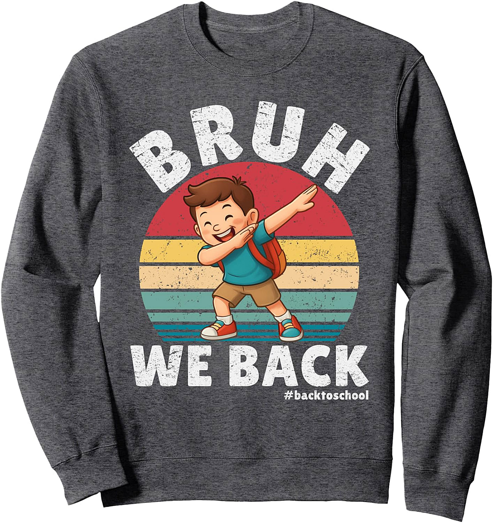  Bruh We Back Funny Back to School Sweatshirt | Cozy Crewneck
