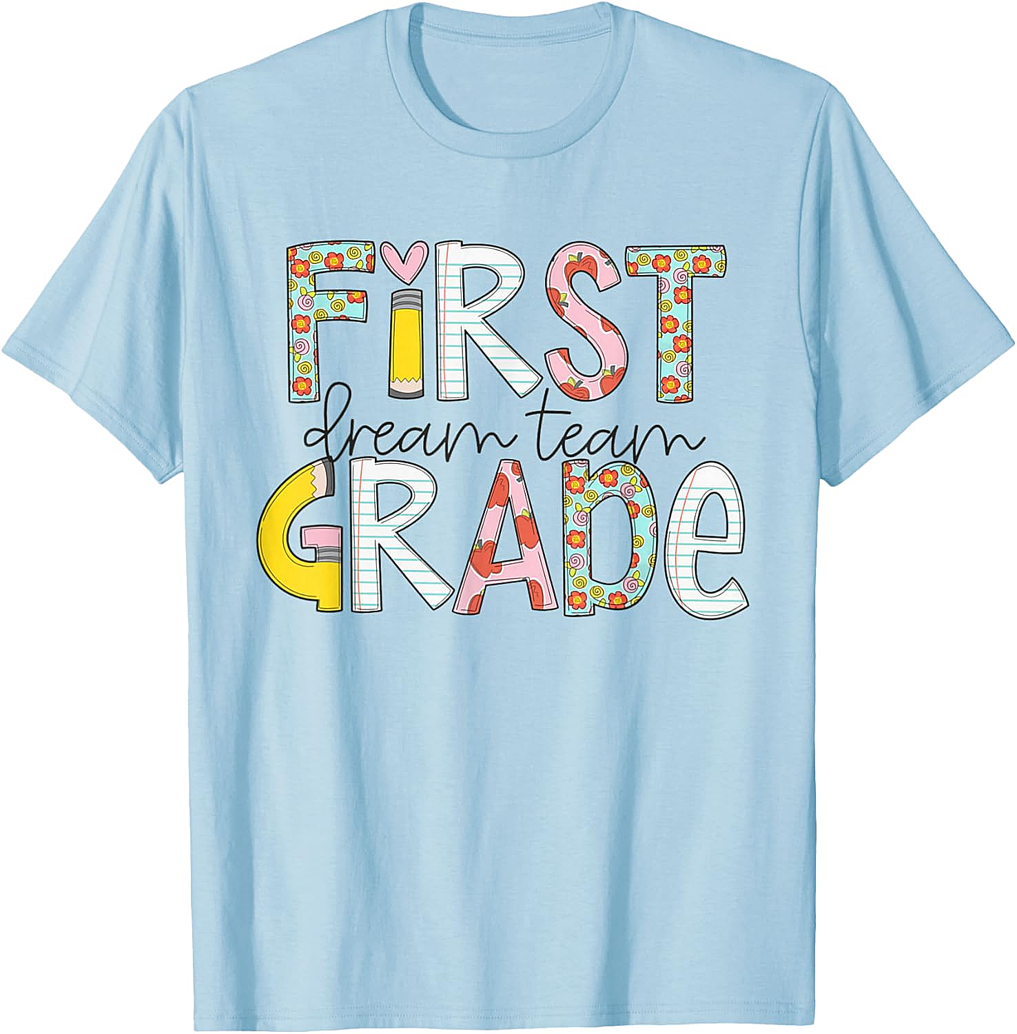  First Grade Dream Team T-Shirt - Back to School Tee