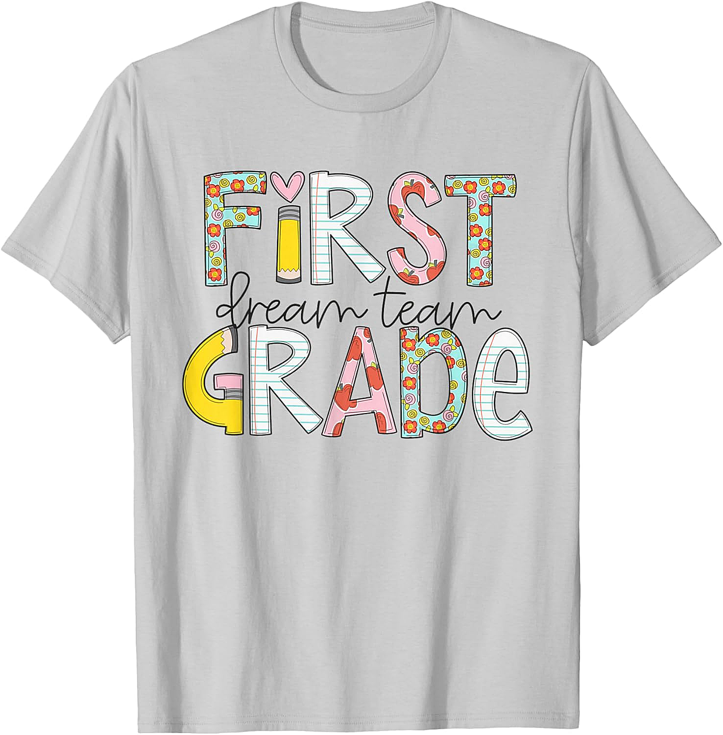  First Grade Dream Team T-Shirt - Back to School Tee