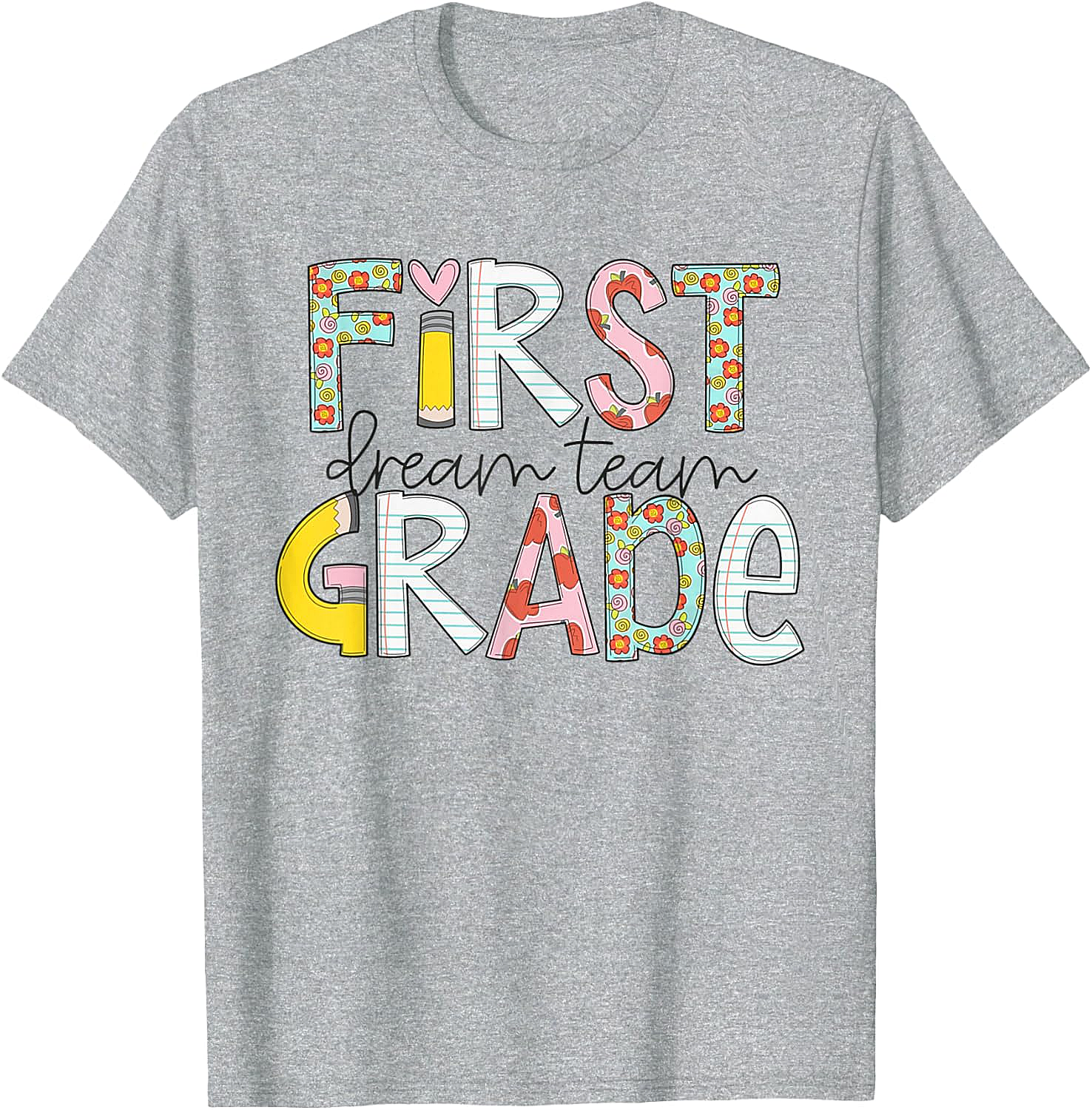  First Grade Dream Team T-Shirt - Back to School Tee