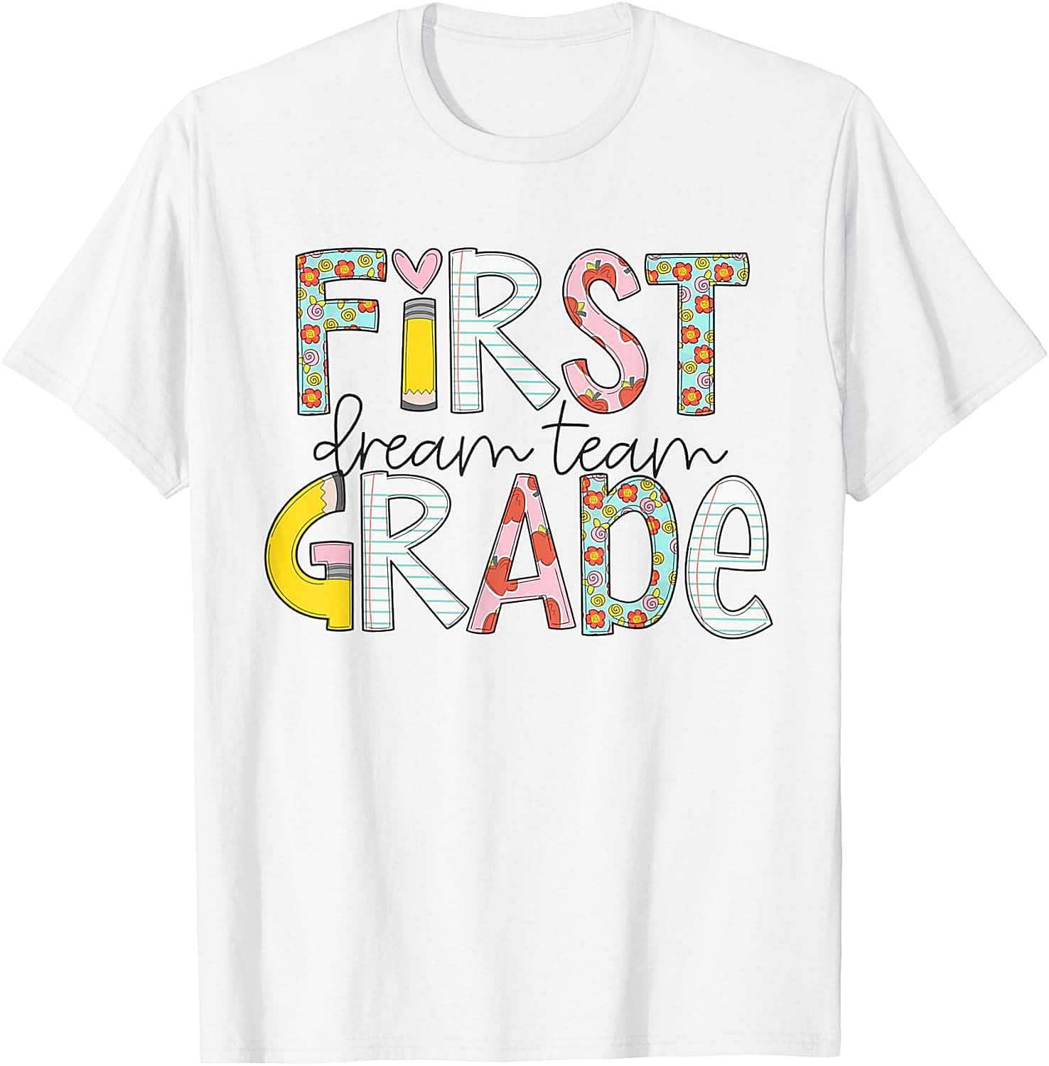  First Grade Dream Team T-Shirt - Back to School Tee