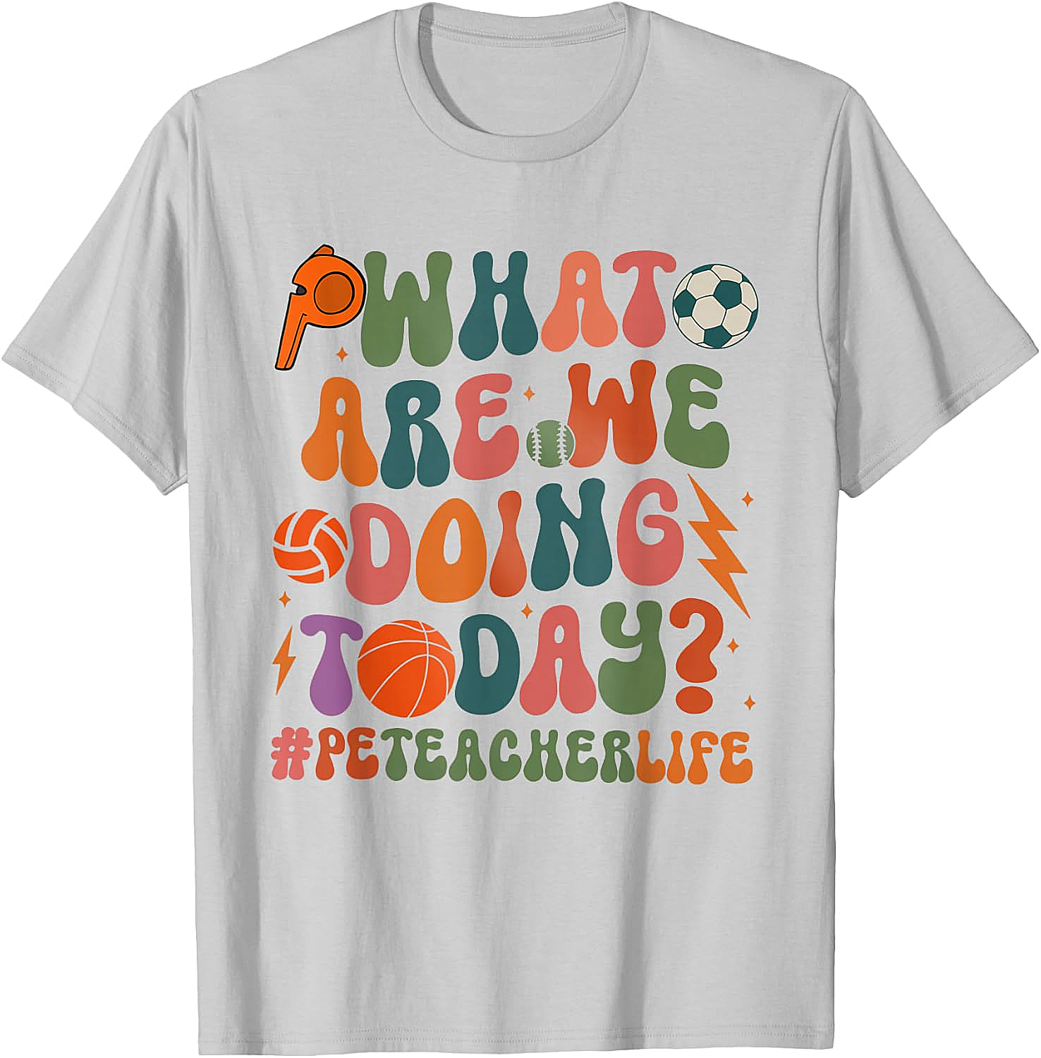 Retro PE Teacher T-Shirt What Are We Doing Today Tee