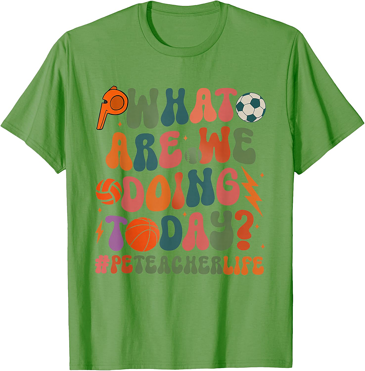 Retro PE Teacher T-Shirt What Are We Doing Today Tee