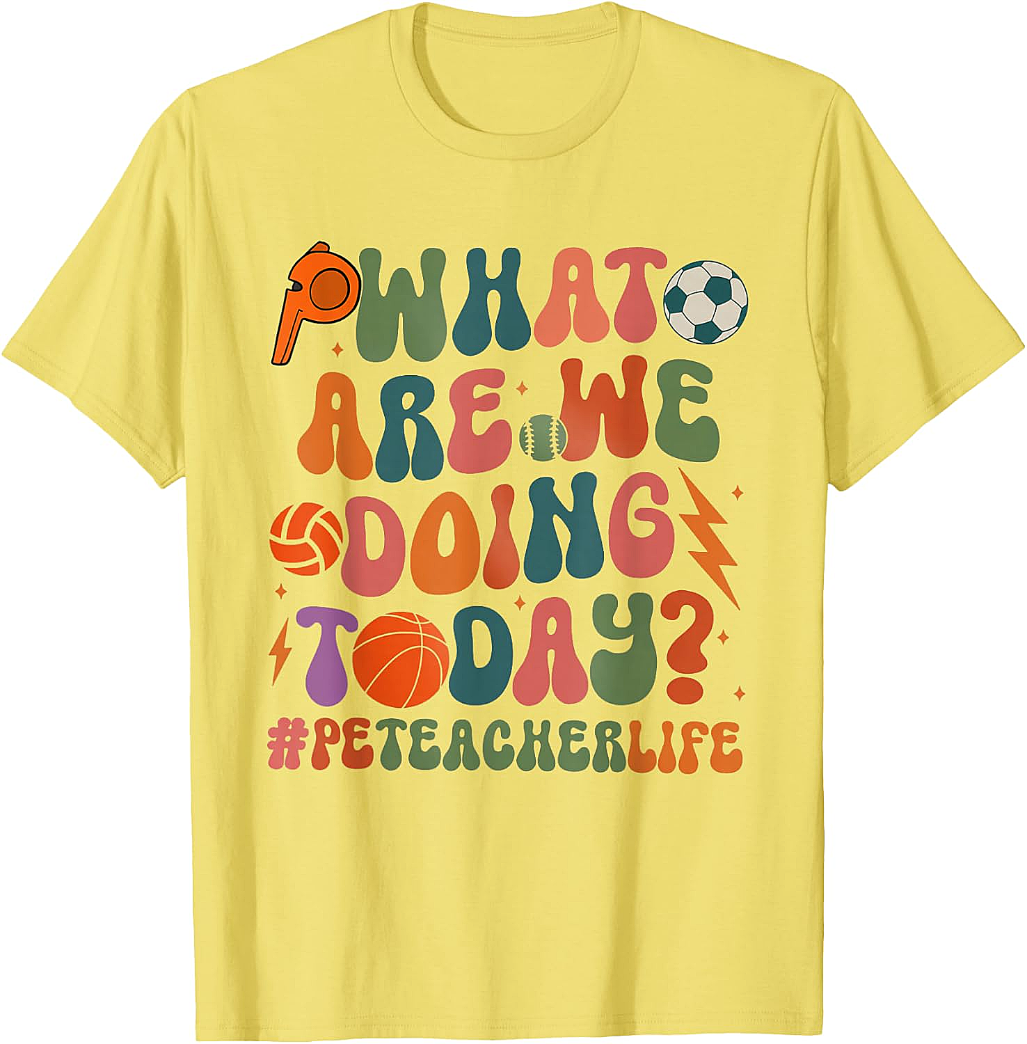 Retro PE Teacher T-Shirt What Are We Doing Today Tee