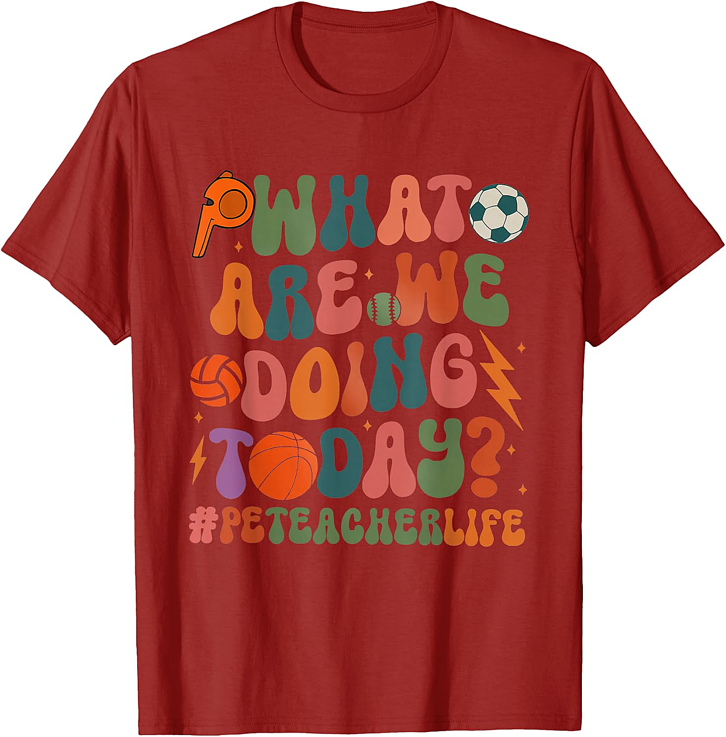 Retro PE Teacher T-Shirt What Are We Doing Today Tee