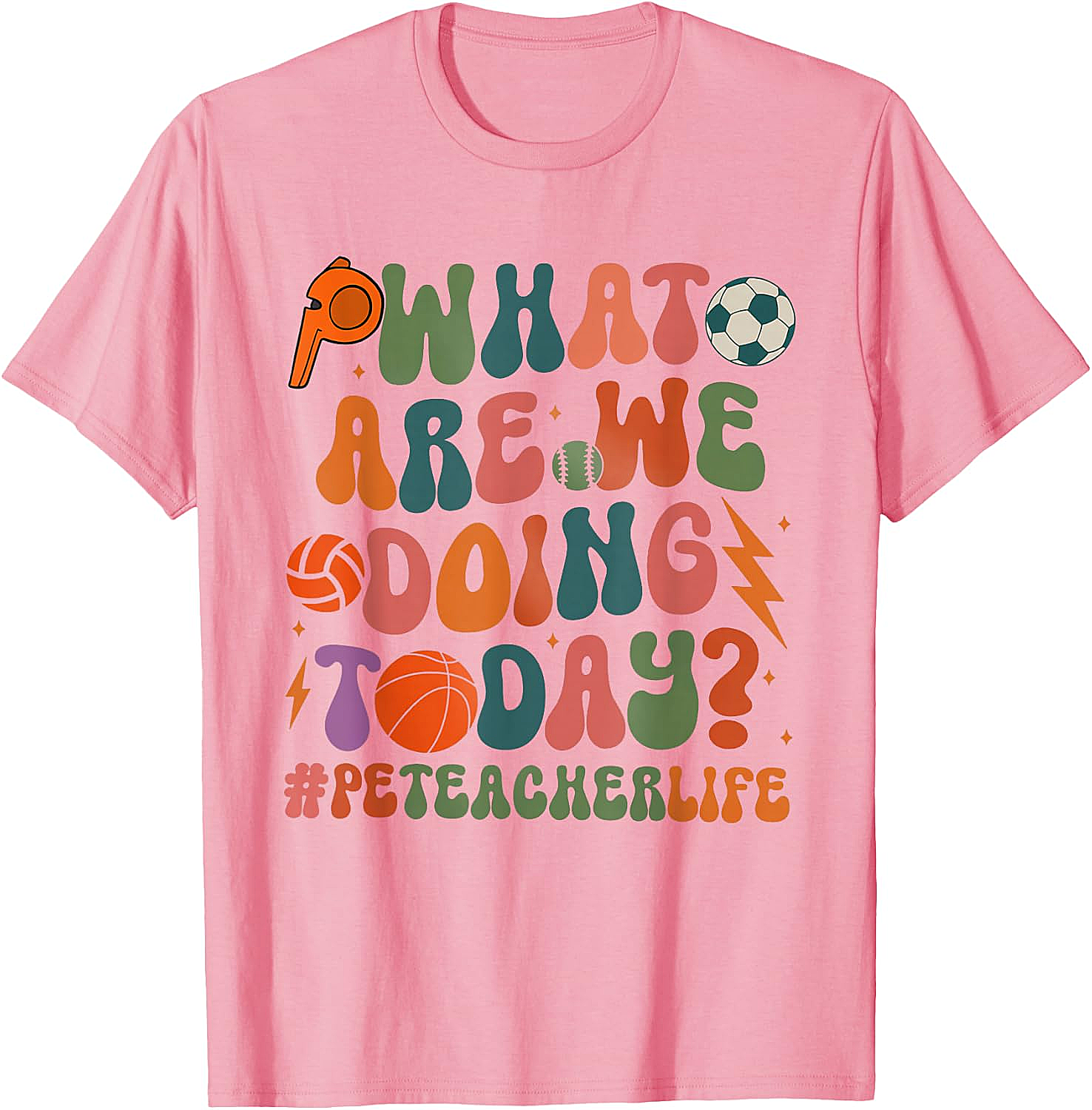Retro PE Teacher T-Shirt What Are We Doing Today Tee