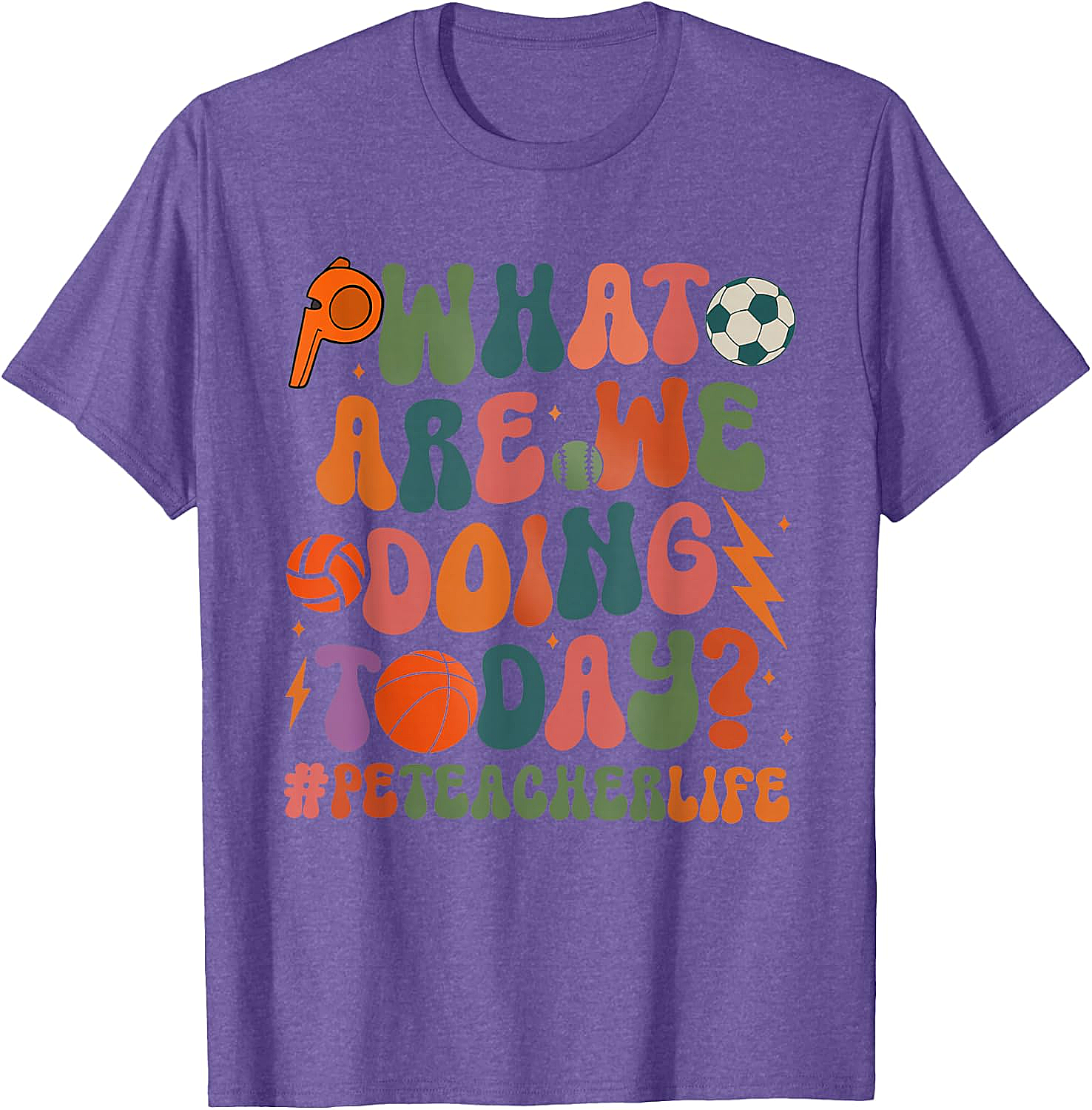 Retro PE Teacher T-Shirt What Are We Doing Today Tee