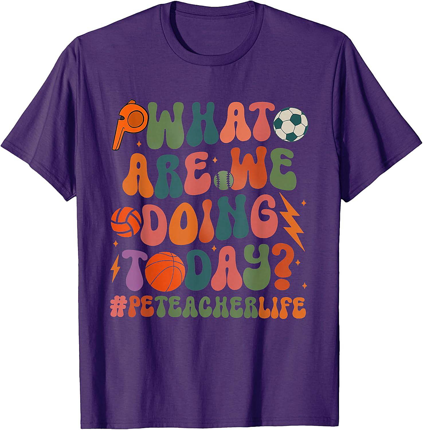 Retro PE Teacher T-Shirt What Are We Doing Today Tee