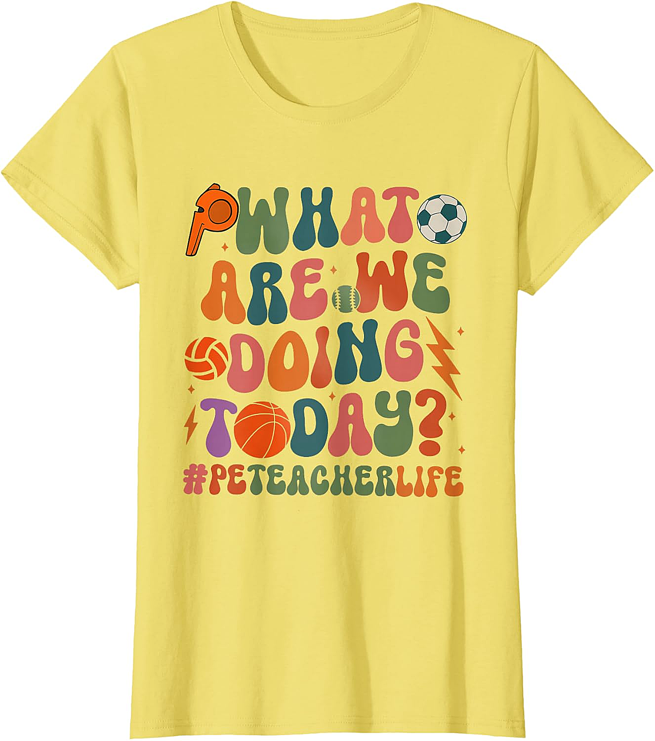 Retro PE Teacher T-Shirt What Are We Doing Today Tee