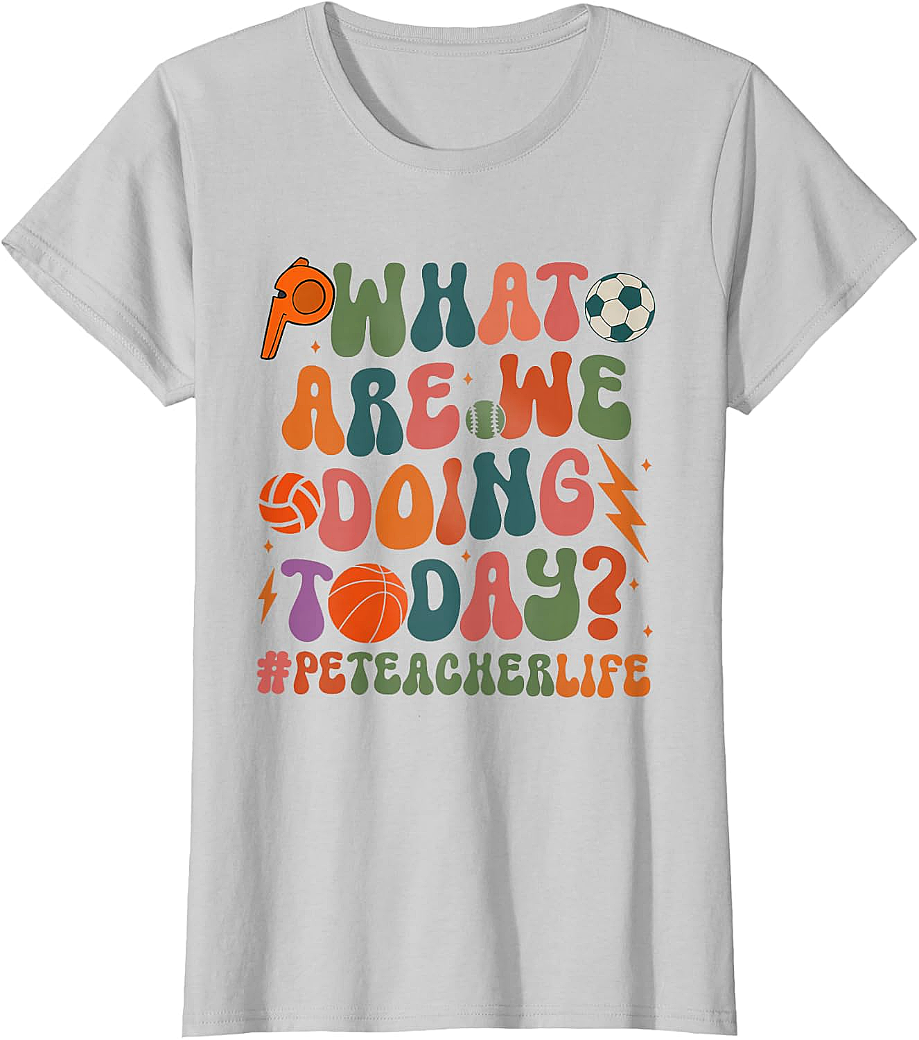 Retro PE Teacher T-Shirt What Are We Doing Today Tee