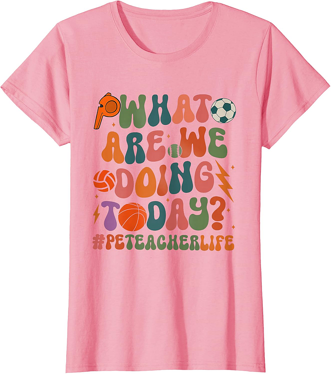 Retro PE Teacher T-Shirt What Are We Doing Today Tee