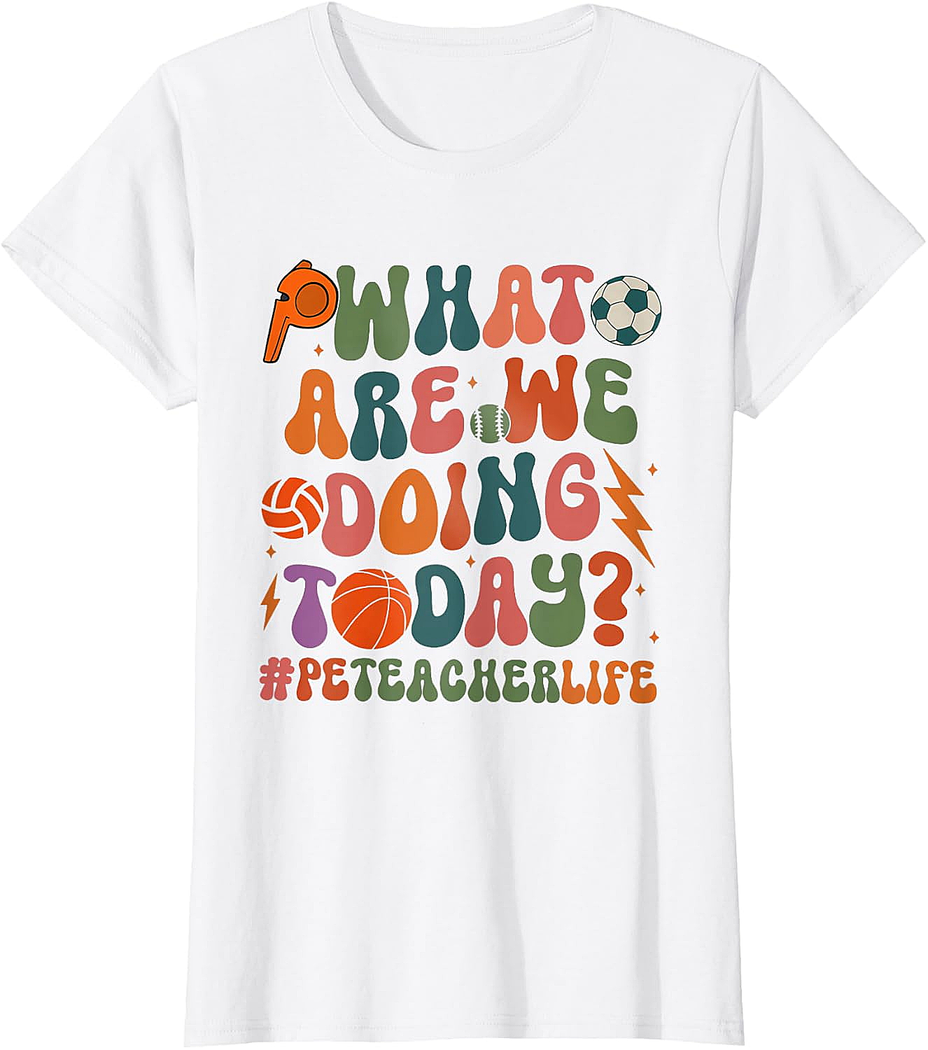 Retro PE Teacher T-Shirt What Are We Doing Today Tee