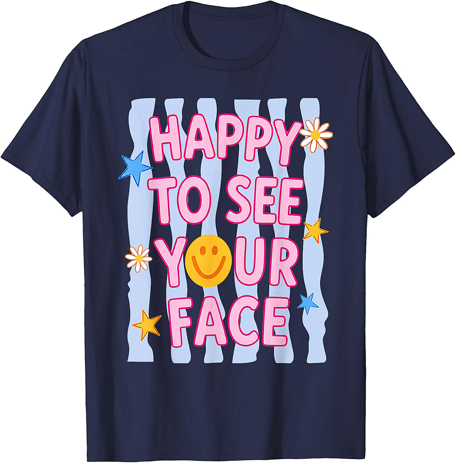 Happy to See Your Face T-Shirt | Teacher Graphic Tee