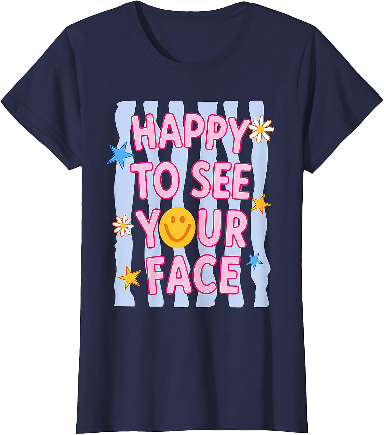 Happy to See Your Face T-Shirt | Teacher Graphic Tee